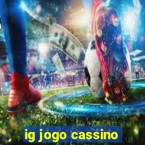 ig jogo cassino